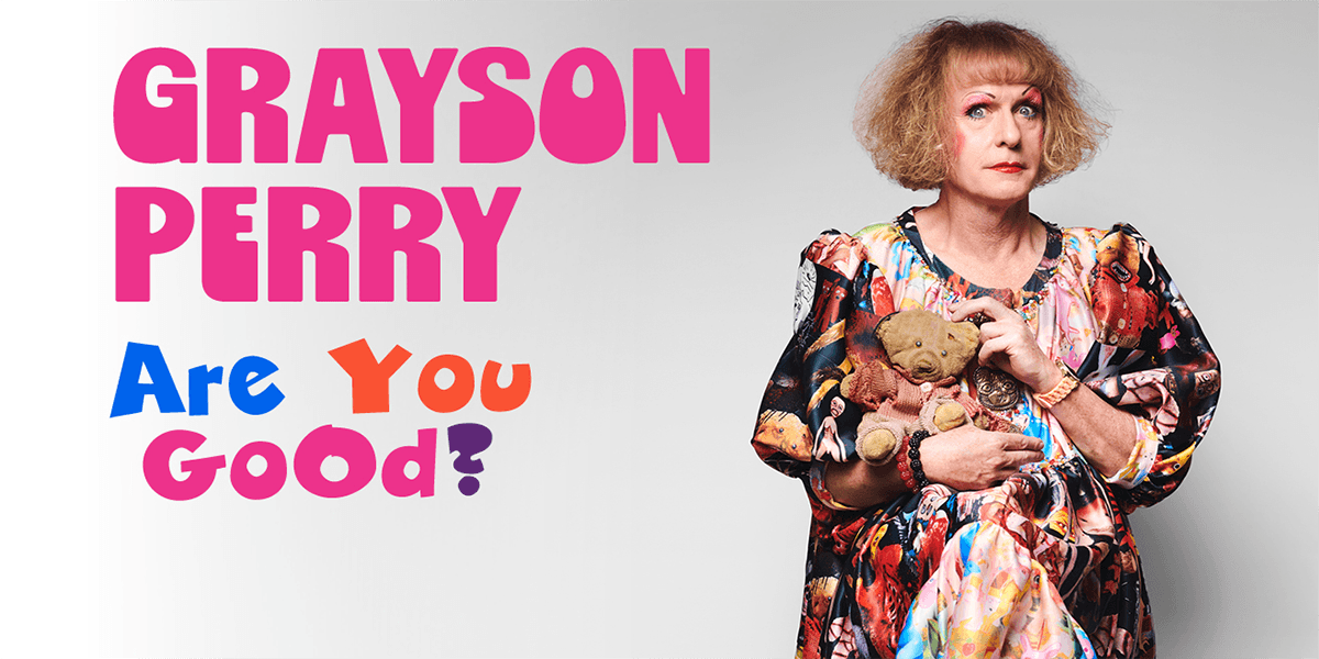 Grayson Perry: Are You Good hero