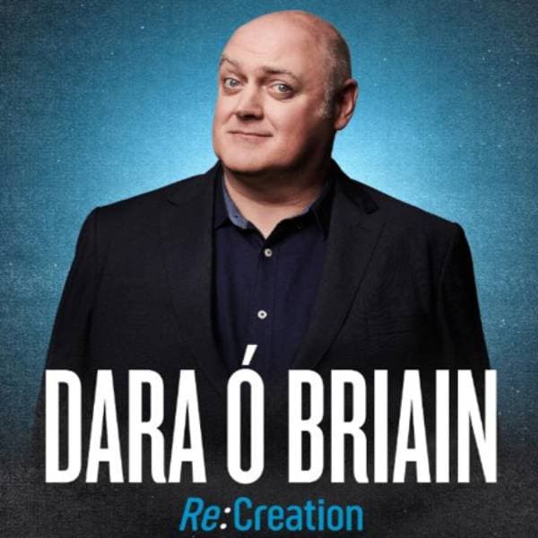 Dara Ó Briain: Re:Creation thumbnail